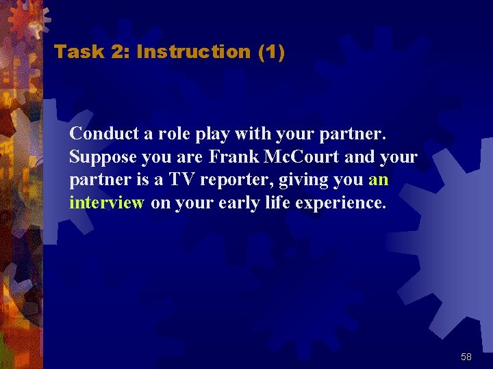 Task 2: Instruction (1) Conduct a role play with your partner. Suppose you are