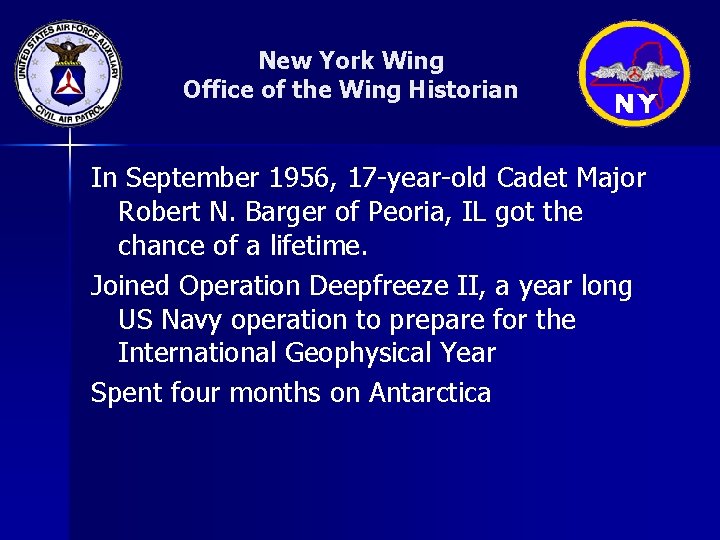 New York Wing Office of the Wing Historian In September 1956, 17 -year-old Cadet