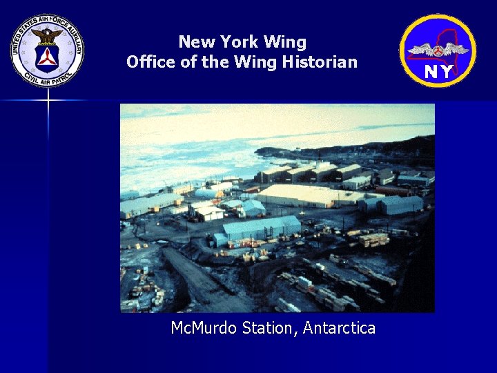 New York Wing Office of the Wing Historian Mc. Murdo Station, Antarctica 