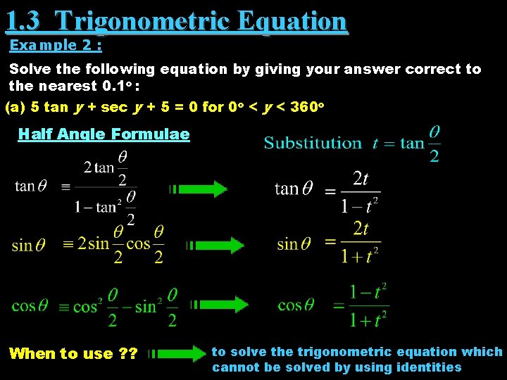 1. 3 Trigonometric Equation Example 2 : Solve the following equation by giving your