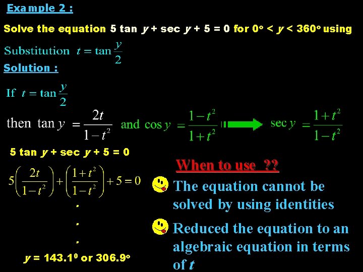 Example 2 : Solve the equation 5 tan y + sec y + 5