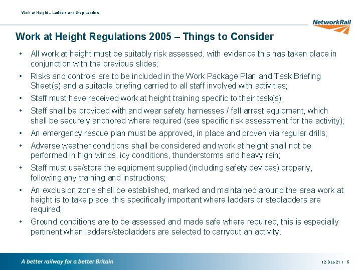 Work at Height – Ladders and Step Ladders Work at Height Regulations 2005 –