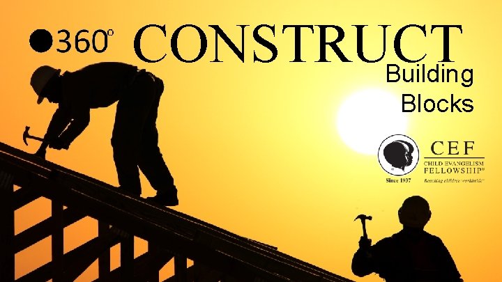 CONSTRUCT Building Blocks 