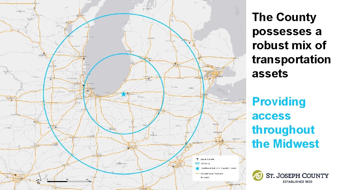 The County possesses a robust mix of transportation assets Providing access throughout the Midwest The County possesses a robust mix of transportation assets Providing access throughout the Midwest