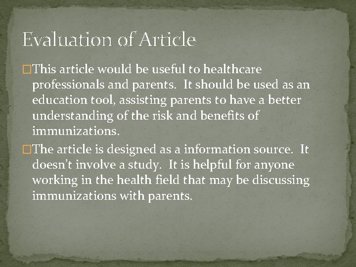 Evaluation of Article �This article would be useful to healthcare professionals and parents. It