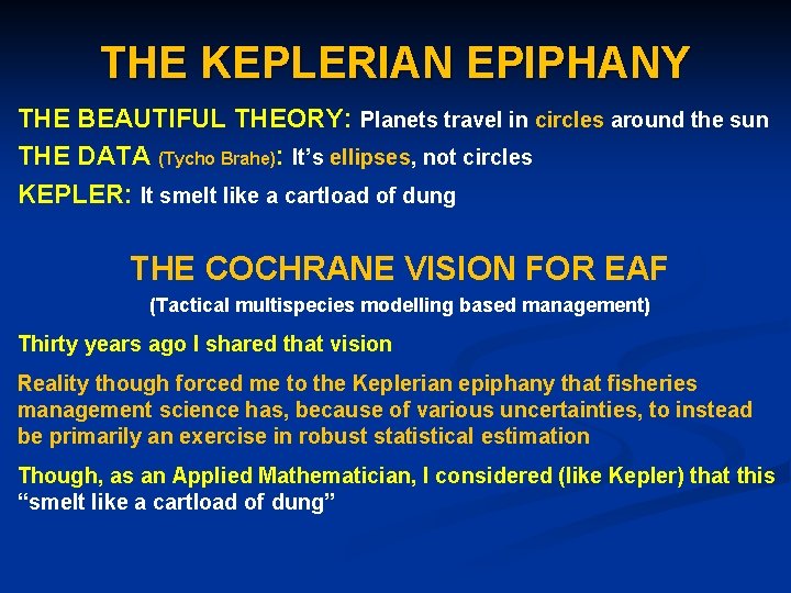 THE KEPLERIAN EPIPHANY THE BEAUTIFUL THEORY: Planets travel in circles around the sun THE