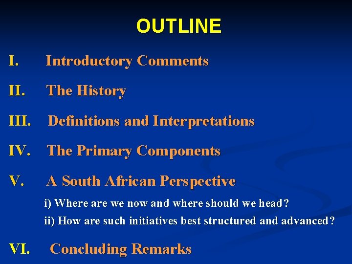 OUTLINE I. Introductory Comments II. The History III. Definitions and Interpretations IV. The Primary