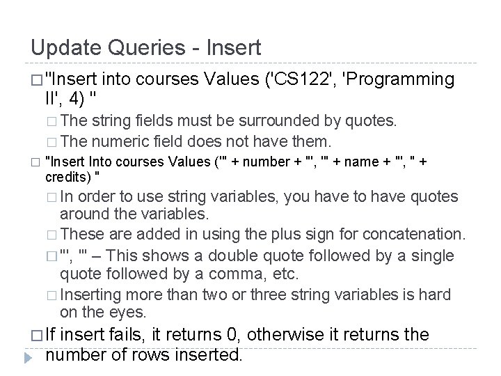 Update Queries - Insert � "Insert II', 4) " into courses Values ('CS 122',