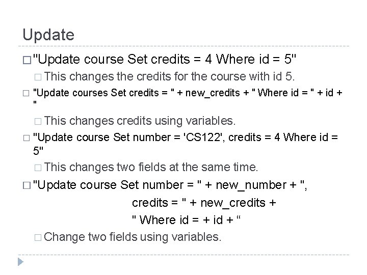 Update � "Update � This � course Set credits = 4 Where id =