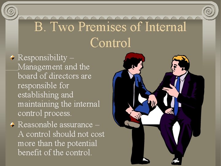 B. Two Premises of Internal Control Responsibility – Management and the board of directors