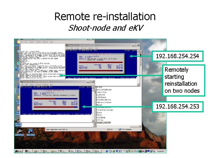 Remote re-installation Shoot-node and e. KV 192. 168. 254 Remotely starting reinstallation on two
