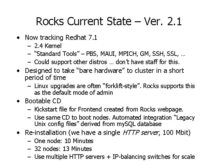 Rocks Current State – Ver. 2. 1 • Now tracking Redhat 7. 1 –