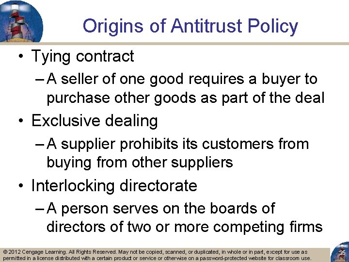 Origins of Antitrust Policy • Tying contract – A seller of one good requires