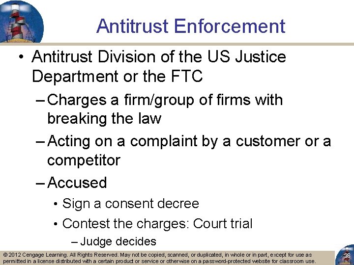 Antitrust Enforcement • Antitrust Division of the US Justice Department or the FTC –