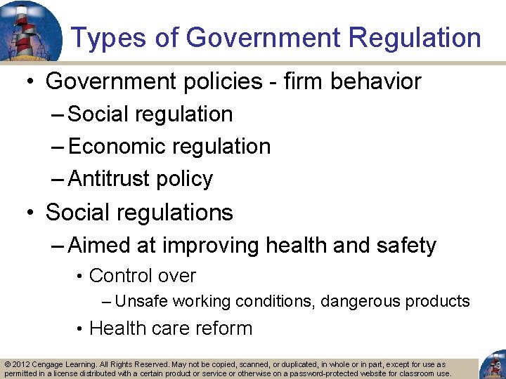 Types of Government Regulation • Government policies - firm behavior – Social regulation –