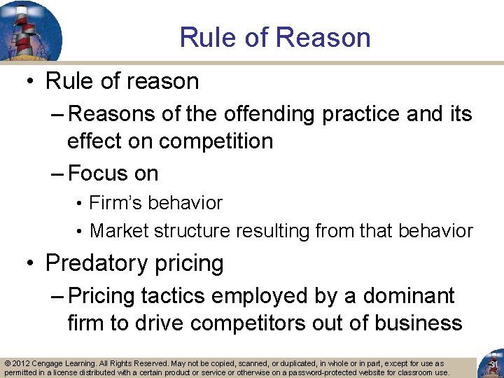 Rule of Reason • Rule of reason – Reasons of the offending practice and