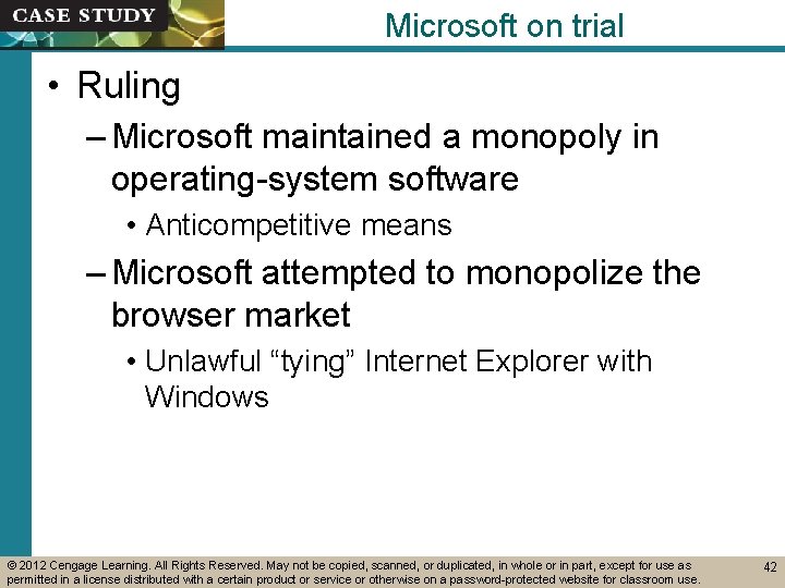 Microsoft on trial • Ruling – Microsoft maintained a monopoly in operating-system software •