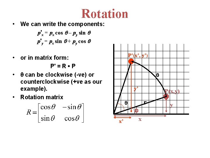 Rotation • We can write the components: p'x = px cos – py sin