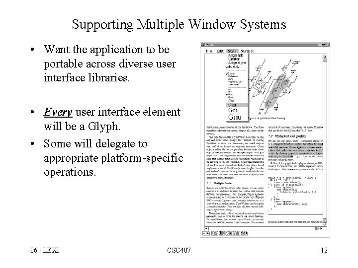 Supporting Multiple Window Systems • Want the application to be portable across diverse user