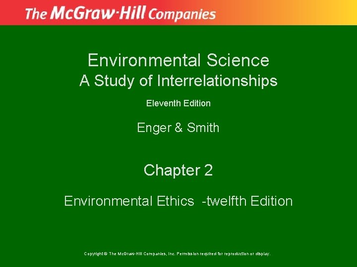 Environmental Science A Study of Interrelationships Eleventh Edition Enger & Smith Chapter 2 Environmental