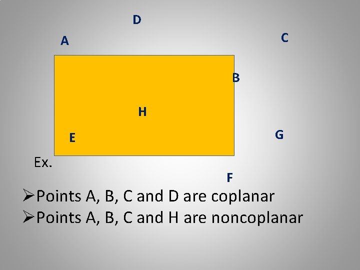 D C A B H G E Ex. F ØPoints A, B, C and