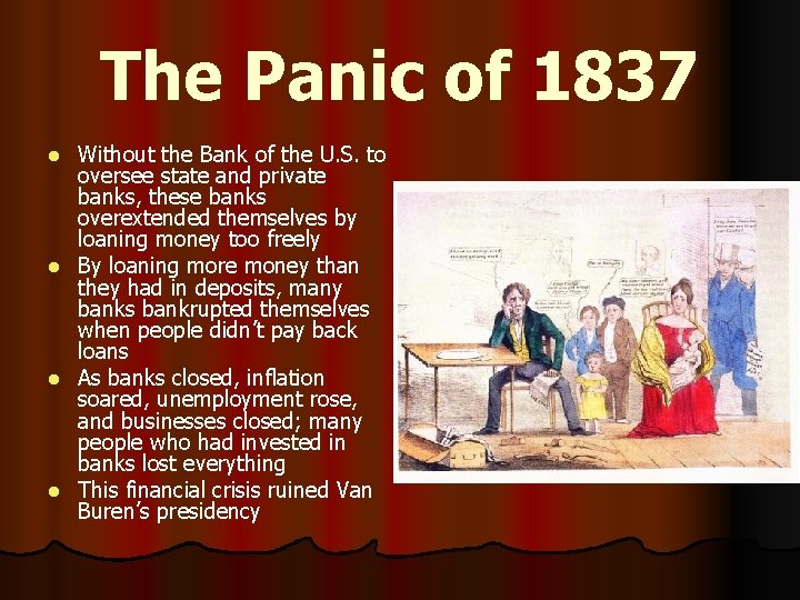 The Panic of 1837 l l Without the Bank of the U. S. to