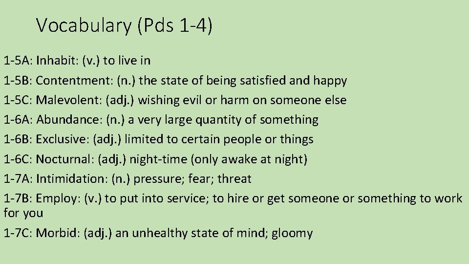 Vocabulary (Pds 1 -4) 1 -5 A: Inhabit: (v. ) to live in 1