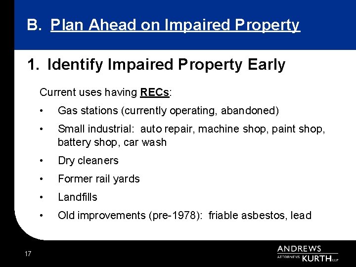 B. Plan Ahead on Impaired Property 1. Identify Impaired Property Early Current uses having