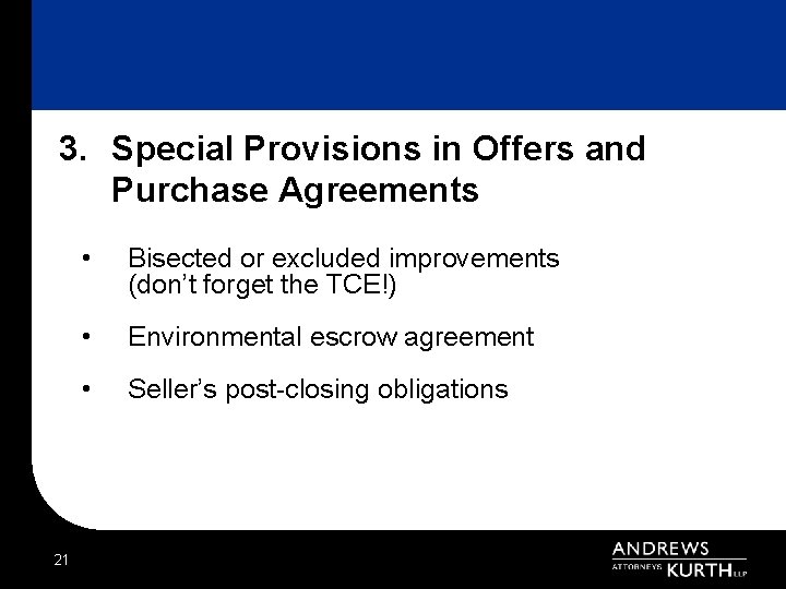 3. Special Provisions in Offers and Purchase Agreements 21 • Bisected or excluded improvements