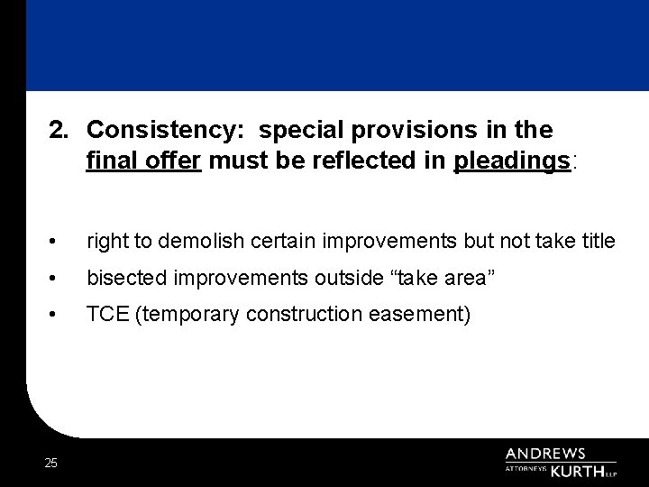 2. Consistency: special provisions in the final offer must be reflected in pleadings: •