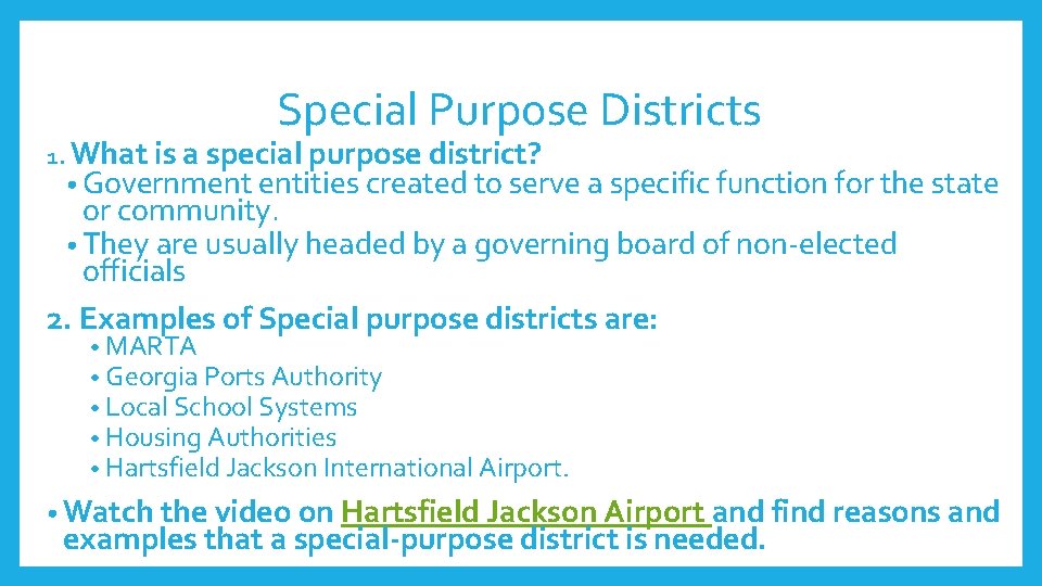 Special Purpose Districts 1. What is a special purpose district? • Government entities created