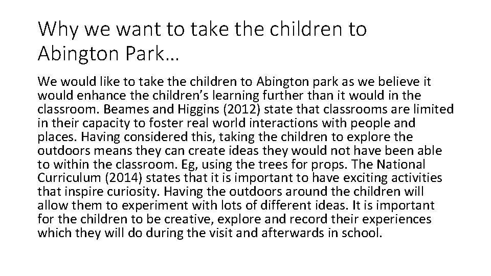 Why we want to take the children to Abington Park… We would like to