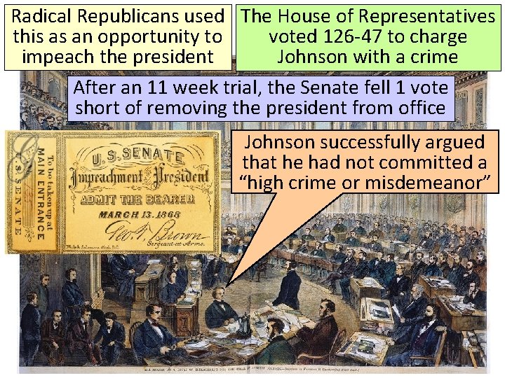 Radical Republicans used The House of Representatives this as an opportunity to voted 126