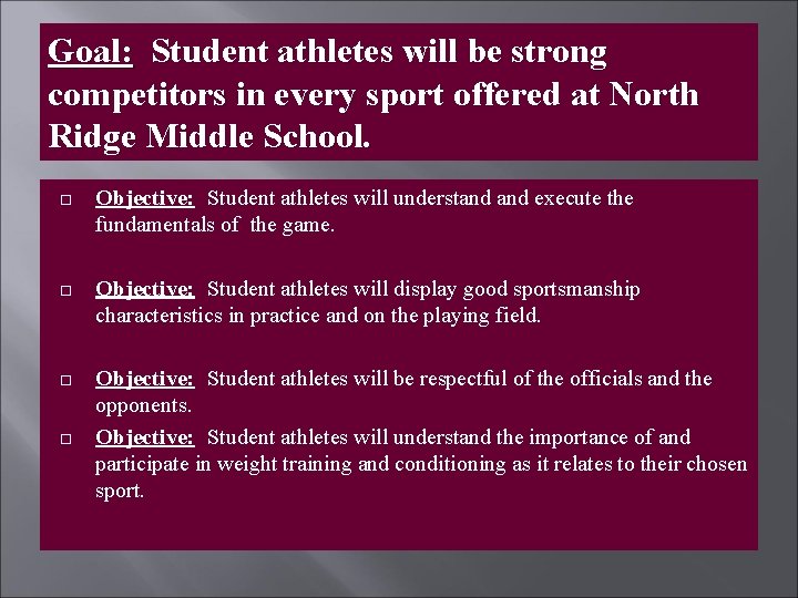 Goal: Student athletes will be strong competitors in every sport offered at North Ridge