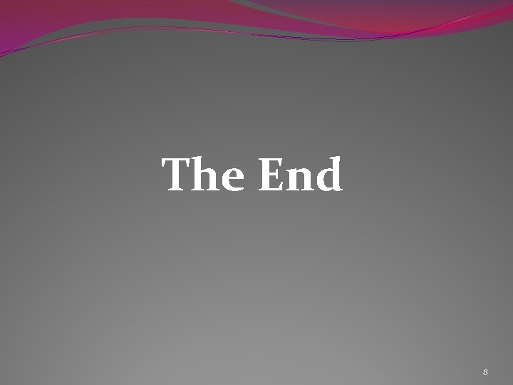 The End 8 