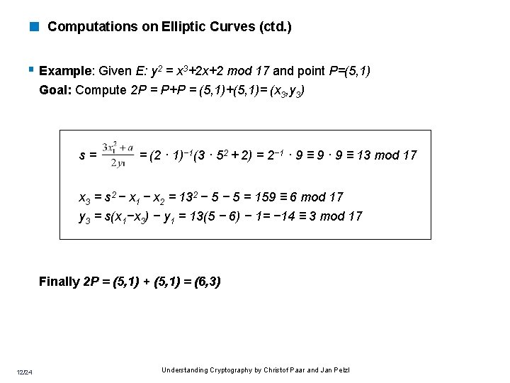 < Computations on Elliptic Curves (ctd. ) § Example: Given E: y 2 =