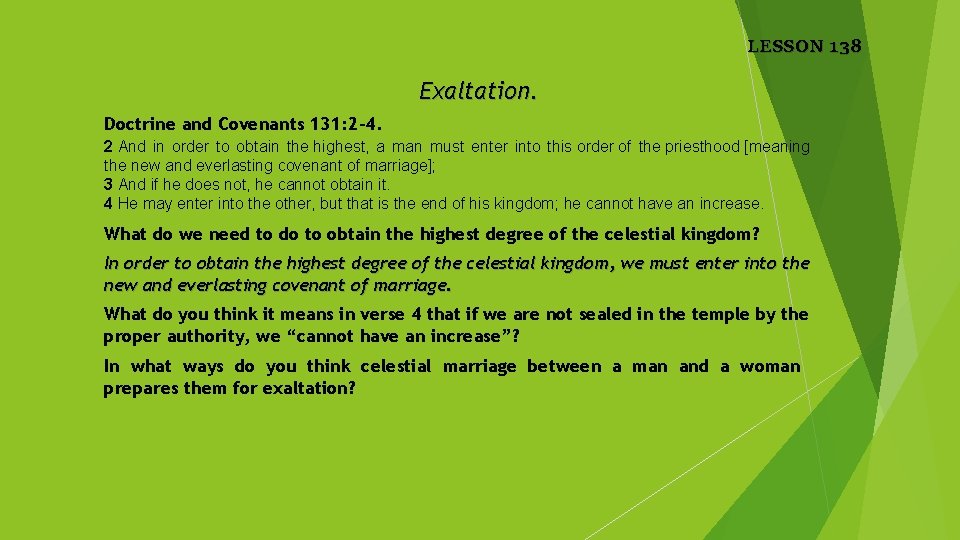 LESSON 138 Exaltation. Doctrine and Covenants 131: 2 -4. 2 And in order to