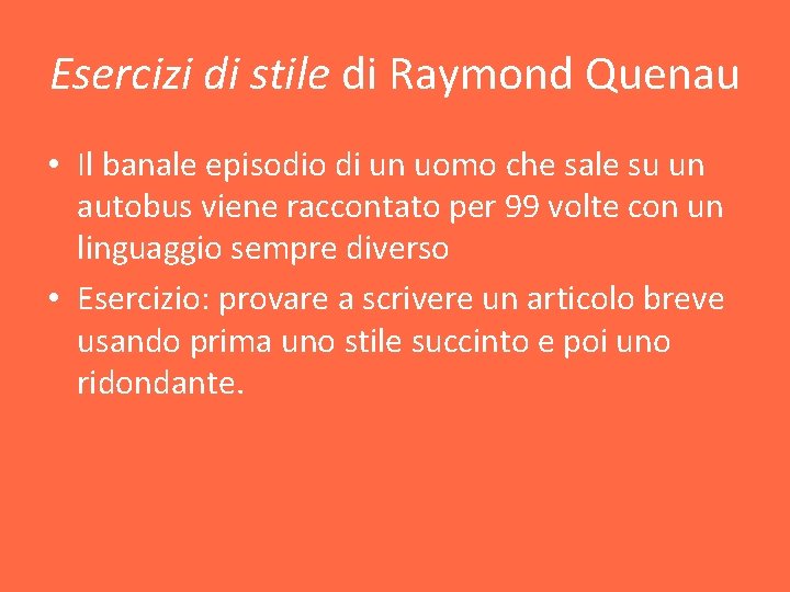 Esercizi di stile di Raymond Quenau • Il banale episodio di un uomo che