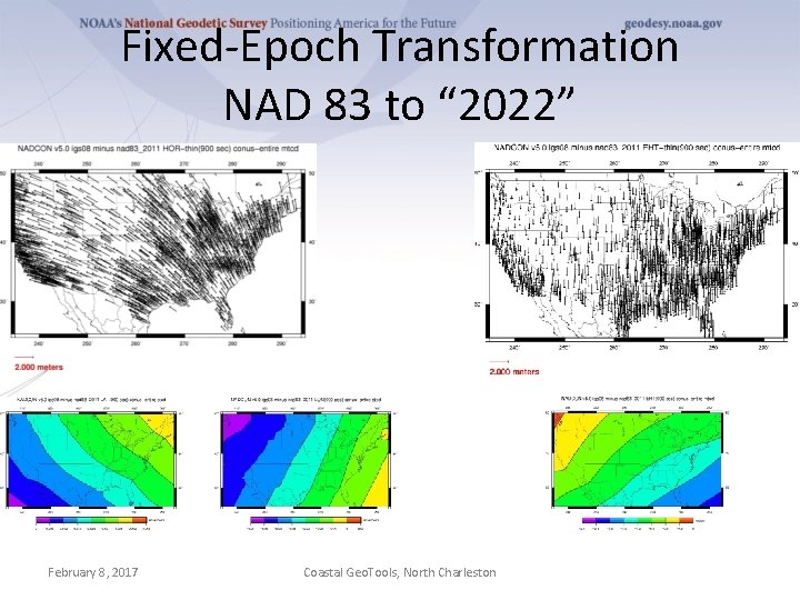 Fixed-Epoch Transformation NAD 83 to “ 2022” February 8, 2017 Coastal Geo. Tools, North