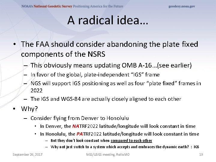 A radical idea… • The FAA should consider abandoning the plate fixed components of