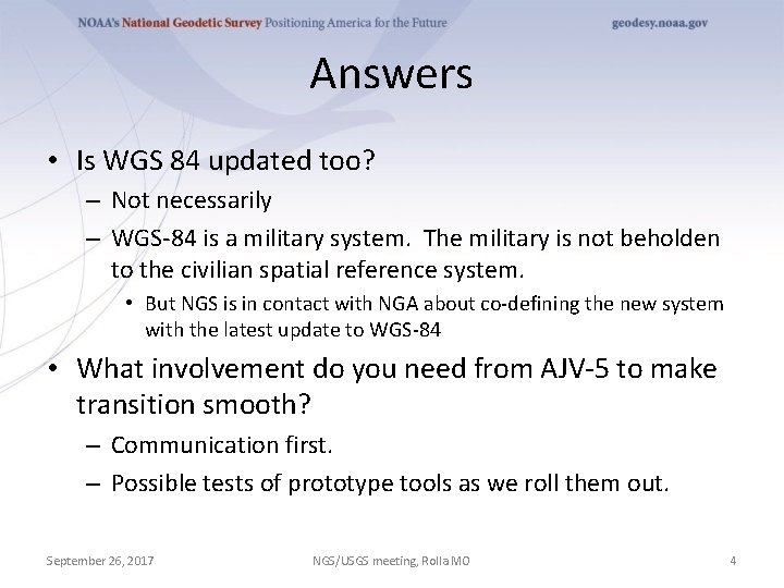 Answers • Is WGS 84 updated too? – Not necessarily – WGS-84 is a