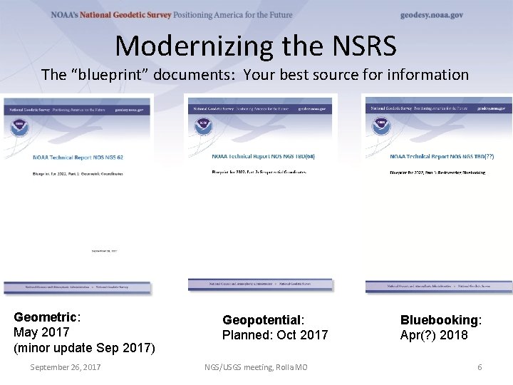 Modernizing the NSRS The “blueprint” documents: Your best source for information Geometric: May 2017