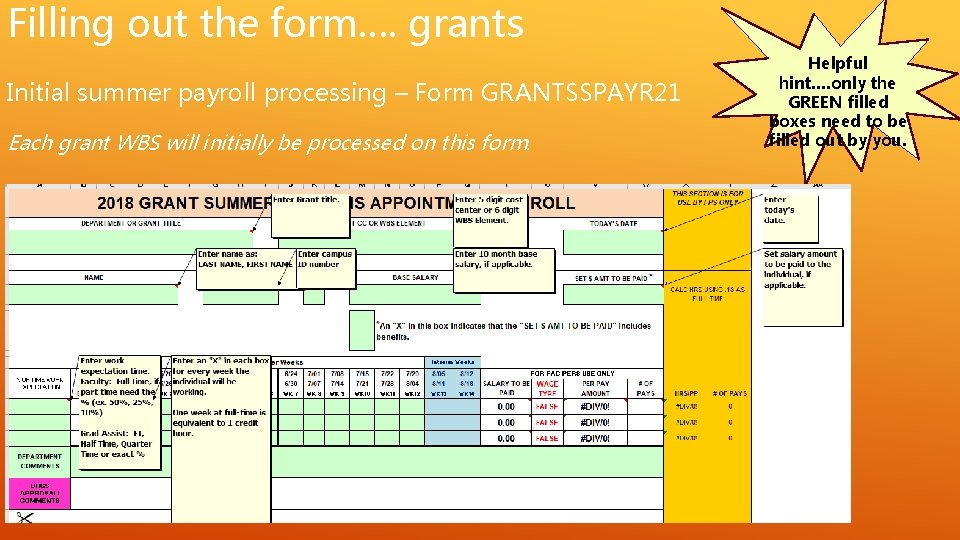 Filling out the form…. grants Initial summer payroll processing – Form GRANTSSPAYR 21 Each Filling out the form…. grants Initial summer payroll processing – Form GRANTSSPAYR 21 Each