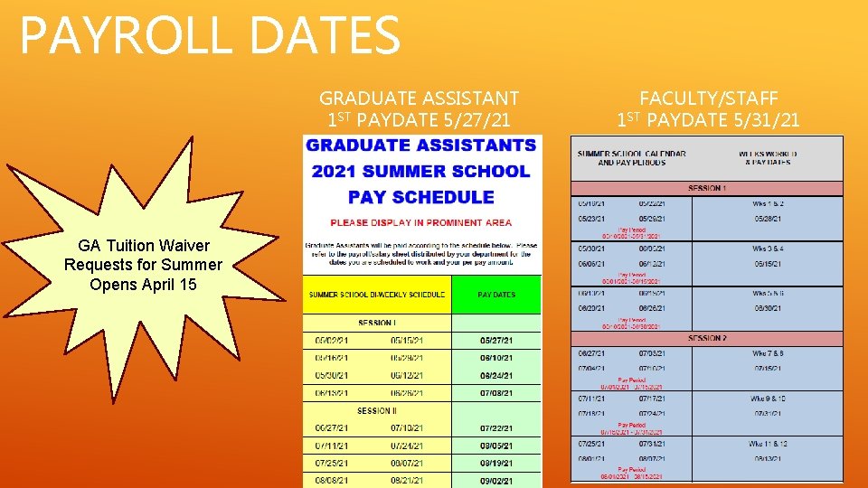 PAYROLL DATES GRADUATE ASSISTANT 1 ST PAYDATE 5/27/21 GA Tuition Waiver Requests for Summer PAYROLL DATES GRADUATE ASSISTANT 1 ST PAYDATE 5/27/21 GA Tuition Waiver Requests for Summer