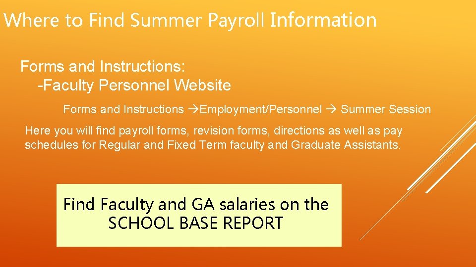 Where to Find Summer Payroll Information Forms and Instructions: -Faculty Personnel Website Forms and Where to Find Summer Payroll Information Forms and Instructions: -Faculty Personnel Website Forms and