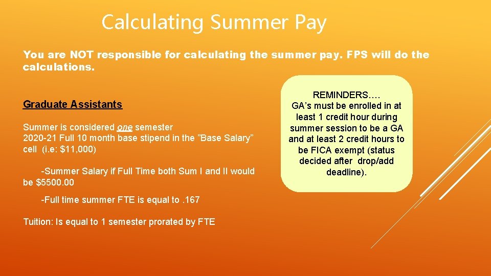 Calculating Summer Pay You are NOT responsible for calculating the summer pay. FPS will Calculating Summer Pay You are NOT responsible for calculating the summer pay. FPS will