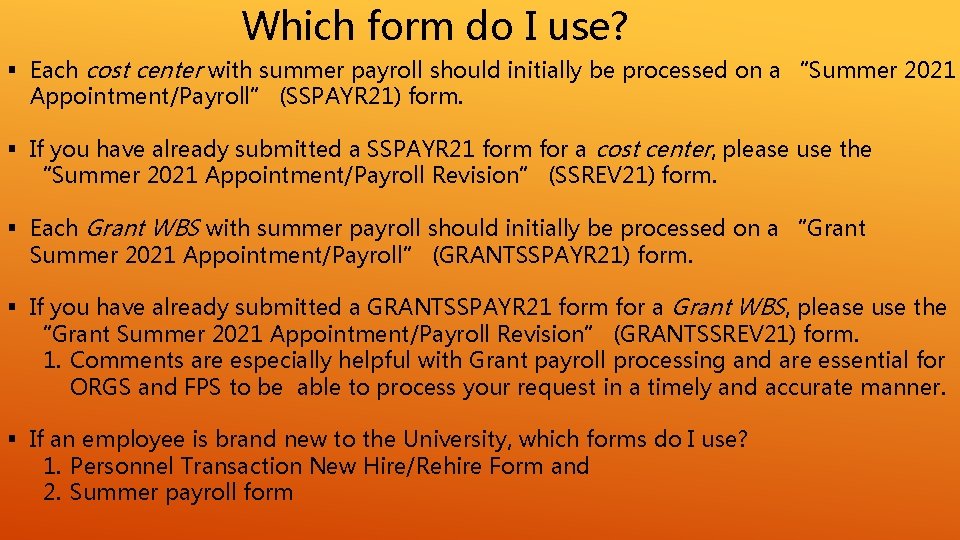 Which form do I use? § Each cost center with summer payroll should initially Which form do I use? § Each cost center with summer payroll should initially