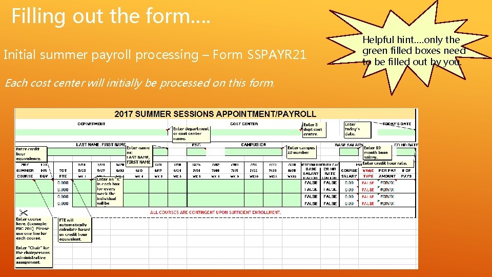 Filling out the form…. Initial summer payroll processing – Form SSPAYR 21 Each cost Filling out the form…. Initial summer payroll processing – Form SSPAYR 21 Each cost