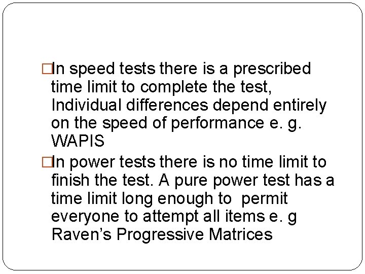 �In speed tests there is a prescribed time limit to complete the test, Individual