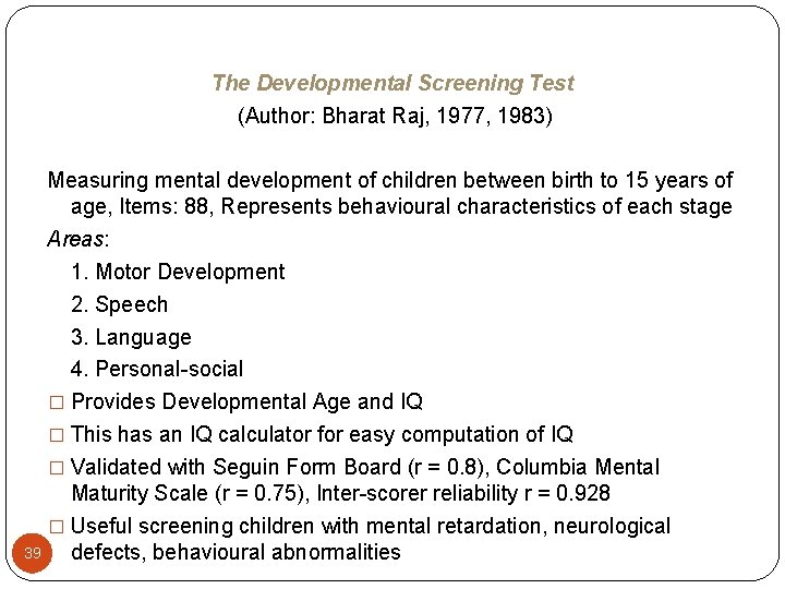 The Developmental Screening Test (Author: Bharat Raj, 1977, 1983) Measuring mental development of children